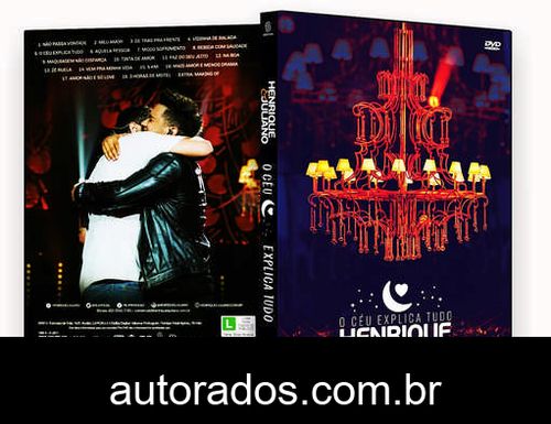 Henrique & Juliano 2017 – O Céu Explica Tudo (2017) DVD-R OFICIAL –