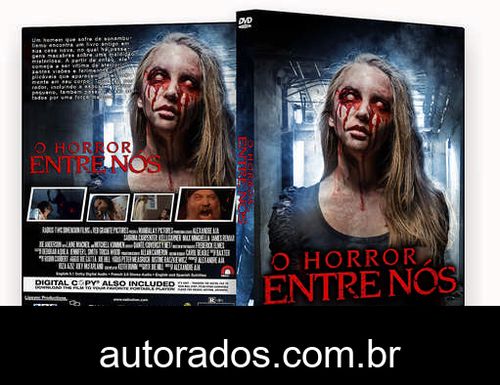 O Horror Entre Nós (2019) DVD-R AUTORADO –